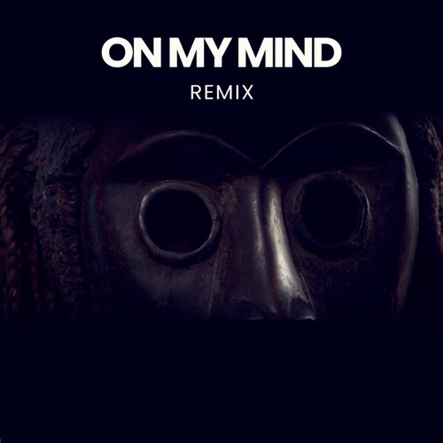On My Mind Remix